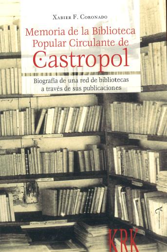 Portada de "Memoria de la Biblioteca Popular Circulante de Castropol” escrito por Xabier Fernández Coronado (2008)